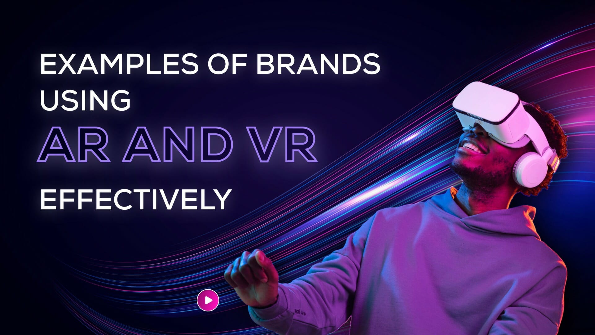 Visual Marketing,AR and VR,AR and VR in Visual Marketing